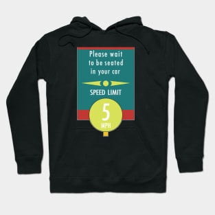 Sci-Fi "Please wait to be seated in your car" Hoodie